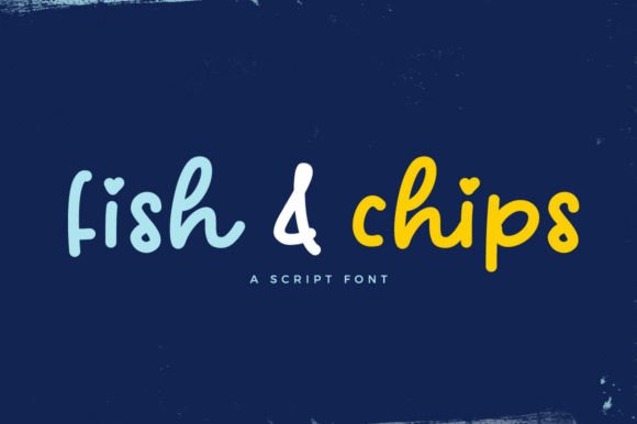 Fish and Chips: A Handwritten Script with a Cute, Girly Edge