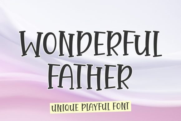 Wonderful Father: The Playful Script Font for Creative Brands